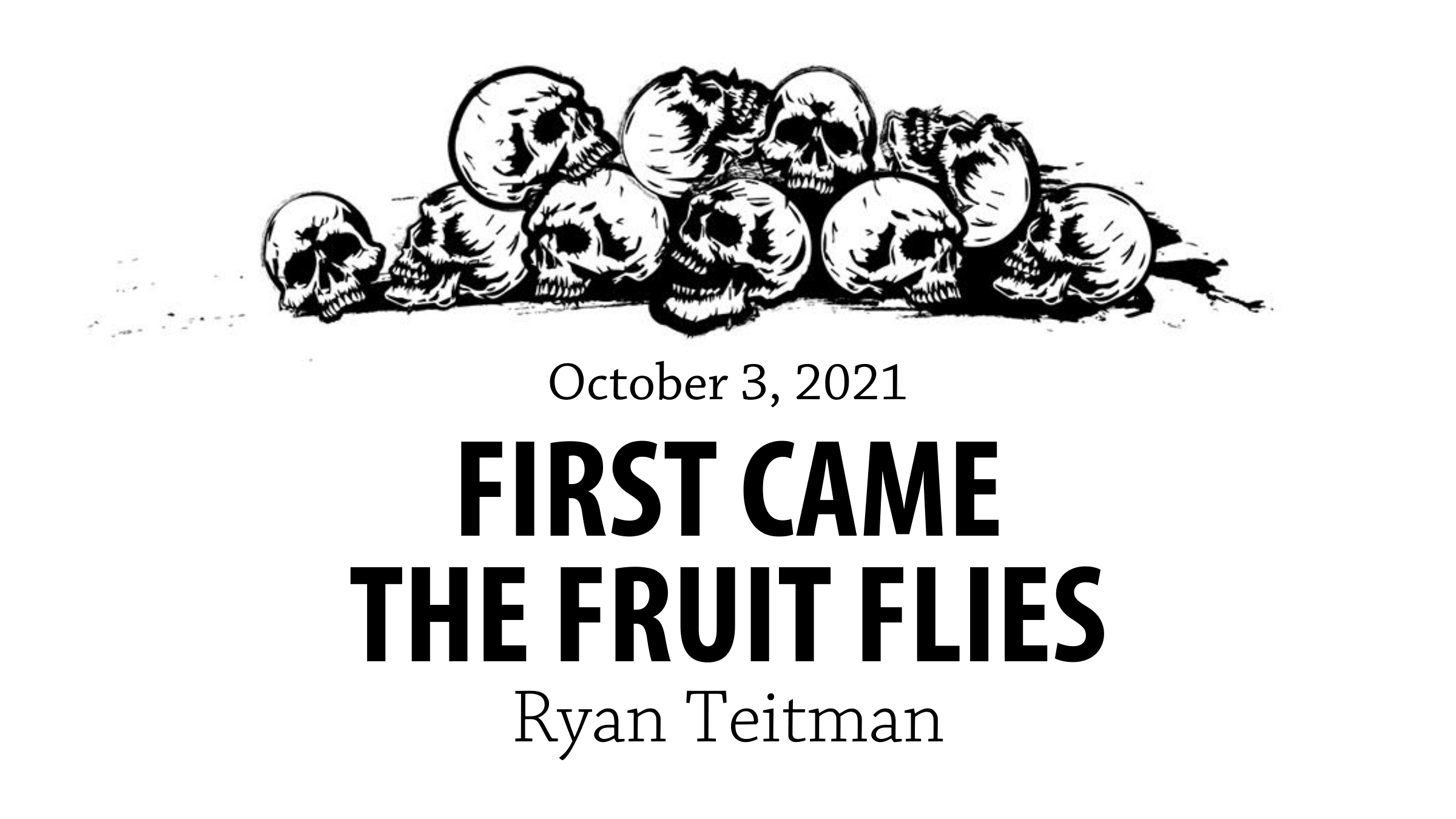 had-first-came-the-fruit-flies