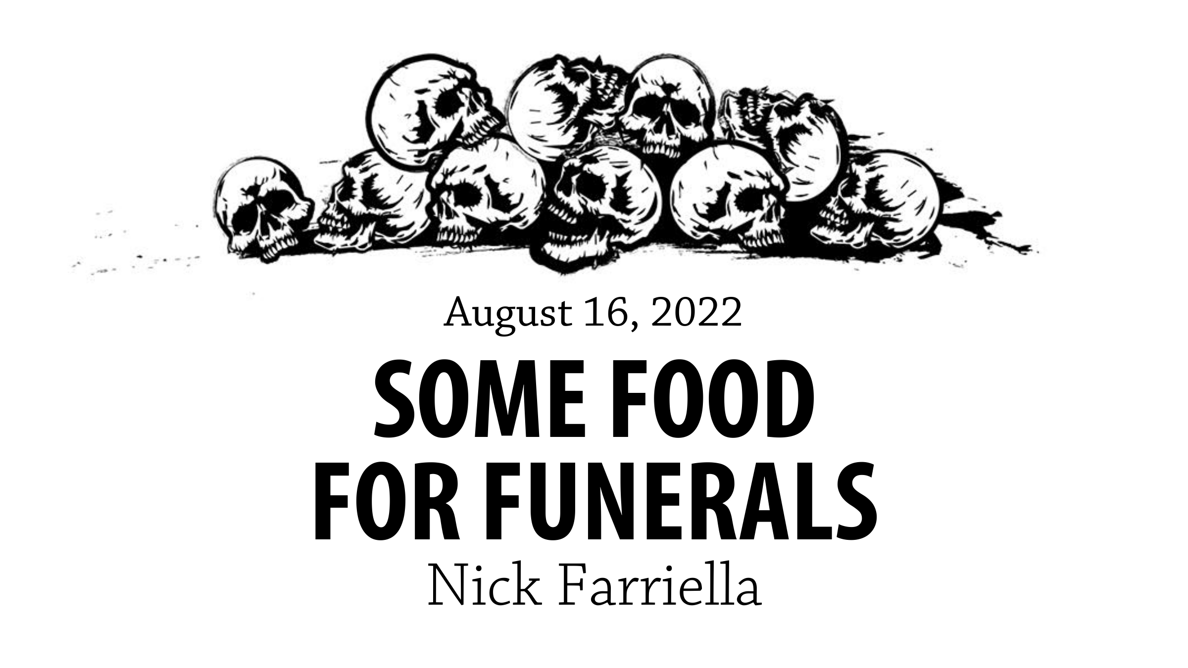 HAD Some Food For Funerals