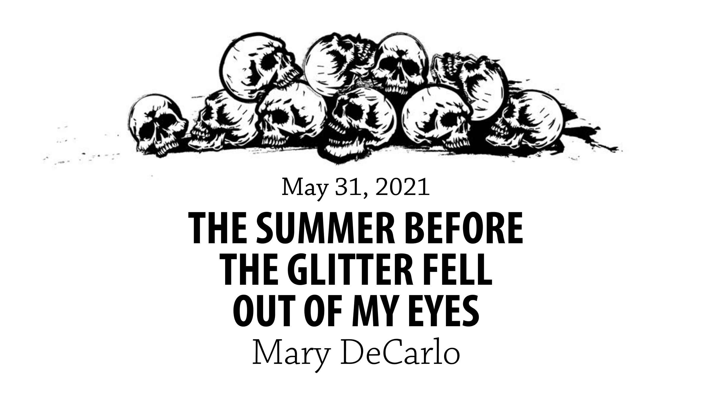 had-the-summer-before-the-glitter-fell-out-of-my-eyes