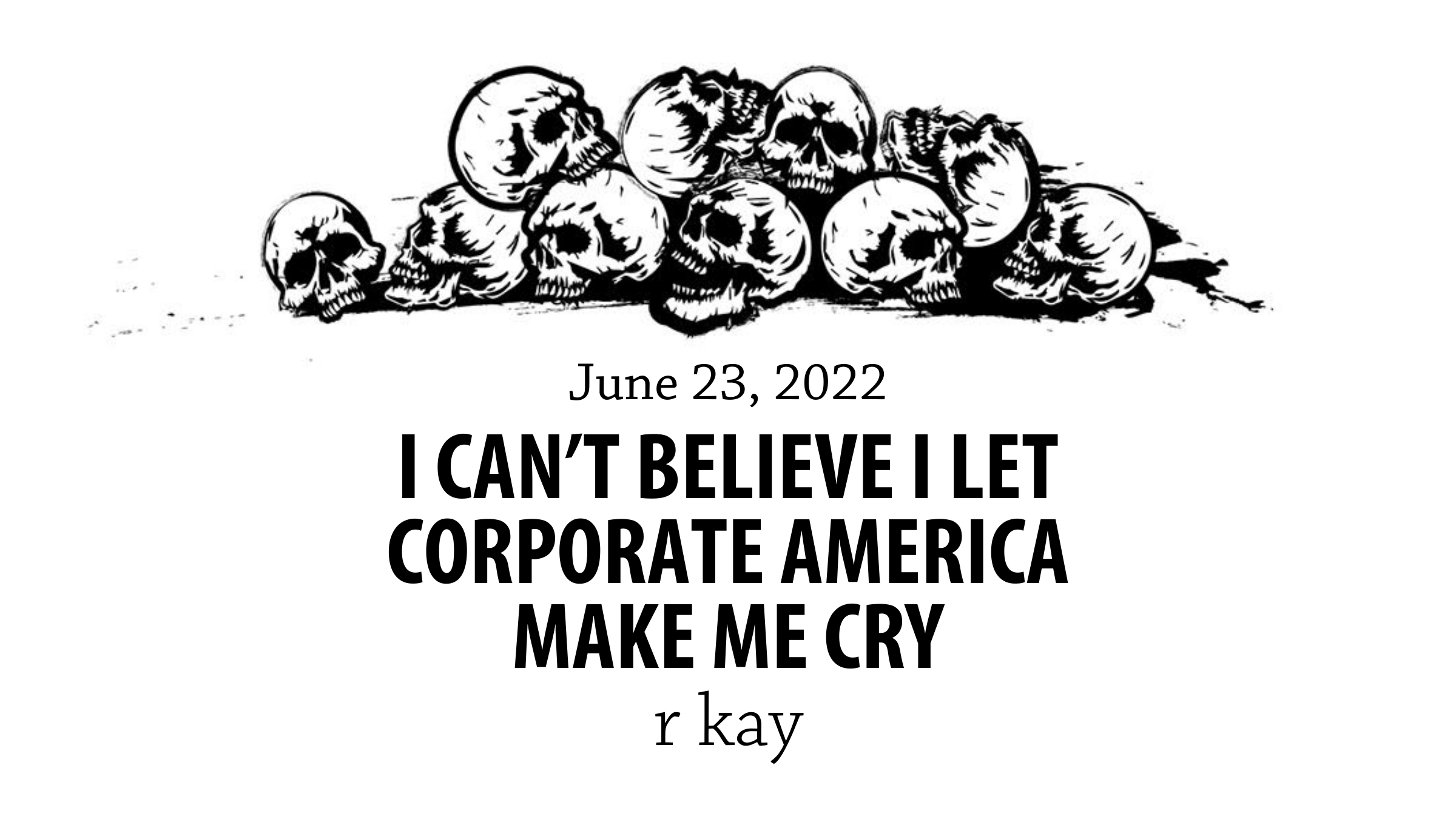 had-i-can-t-believe-i-let-corporate-america-make-me-cry